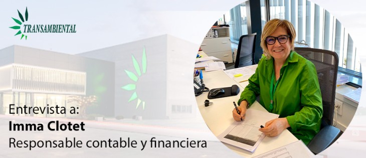 Entrevista a Imma Clotet, responsable contable y financiera de Transambiental